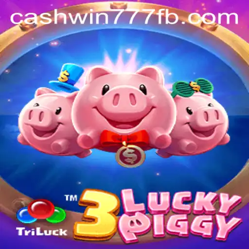 3LUCKYPIGGY: A Deep Dive into the Thrills of Cashwin777