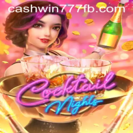 CocktailNights: Exploring the Vibrant World of Cashwin777