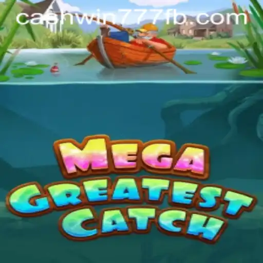 MegaGreatestCatch: Unveiling the Adventure of a Lifetime