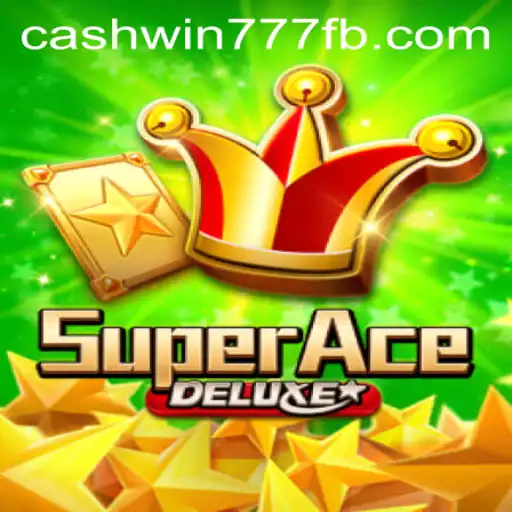 Exploring the Thrills of SuperAceDeluxe and the Excitement of Cashwin777
